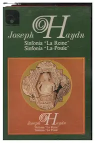 Franz Joseph Haydn - Sinfonia 'La Reine' / Sinfonia 'La Poule'
