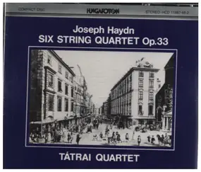 Franz Joseph Haydn - Six String Quartet Op. 33
