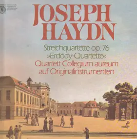 Franz Joseph Haydn - Streichquartette 'Erdödy-Quartette'