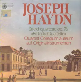 Franz Joseph Haydn - Streichquartette op.76 'Erdödy-Quartette'