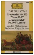 Haydn - Symphonies No. 103 'Drum Roll' / 'Paukenwirbel' / No. 104 'London'