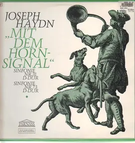 Franz Joseph Haydn - Symphony No. 31 In D Major 'Mit Dem Hornsignal', 'Auf Dem Anstand' / Symphony No. 73 In D Major 'La