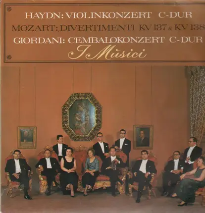 Haydn, Mozart, Giordani - Violinkonzert C-Dur, Divertimenti KV 137,..(I Musici)