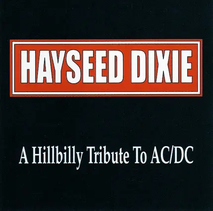 Hayseed Dixie - A Hillbilly Tribute to AC/DC