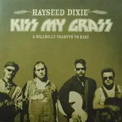 Hayseed Dixie - Kiss My Grass