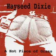 Hayseed Dixie - A Hot Piece of Grass