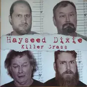 Hayseed Dixie - Killer Grass