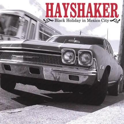 Hayshaker - Black Holiday in Mexico City