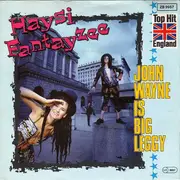 7'' - Haysi Fantayzee - John Wayne Is Big Leggy / The Sabres OF Paradise