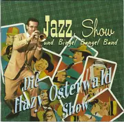 CD - Die Hazy Osterwald Show - Jazz, Show und Bingel Bangel Band