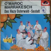 7inch Vinyl Single - Hazy Osterwald Sextett - O' Maroc / Marrakesch