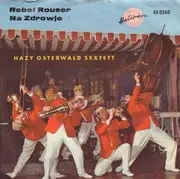 7inch Vinyl Single - Hazy Osterwald Sextett - Rebel - 'Rouser / Na Zdrowje