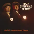 CD - Hazy Osterwald Sextett - Und Sie Tanzen Einen Tango...