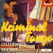 Hazy Osterwald-Sextett - Kriminal Tango