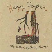 Hazy Loper - The Ballad Of Lucy Gray