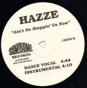 12inch Vinyl Single - Hazze - Ain't No Stoppin' Us Now - RARE HIP HOP