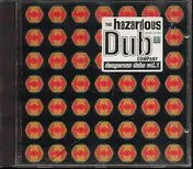 The Hazardous Dub Company - Dangerous Dubs (Vol I)