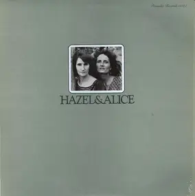 Hazel Dickens And Alice Gerrard - Hazel & Alice