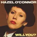 7'' - Hazel O'Connor - Will You?