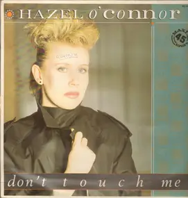 Hazel O'Connor - Don't Touch Me