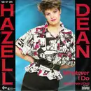7inch Vinyl Single - Hazell Dean - Whatever I Do (Wherever I Go)