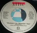 7inch Vinyl Single - Hazell Dean - Whatever I Do (Wherever I Go)