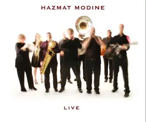 Hazmat Modine - Live