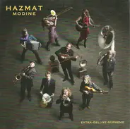 Hazmat Modine - Extra-Deluxe-Supreme