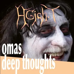 Hgich.T - Omas Deep Thoughts