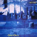 7inch Vinyl Single - He Said - Only One I