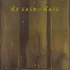 LP - He Said - Hail