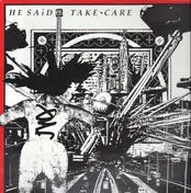 He Said - Take + Care