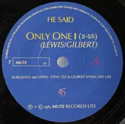 7inch Vinyl Single - He Said - Only One I
