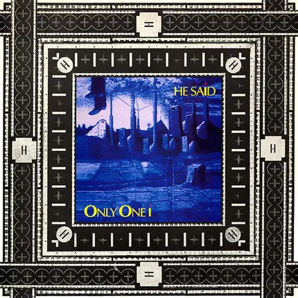 He Said - ONLY ONE I