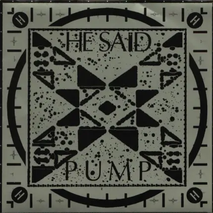He Said - Pump