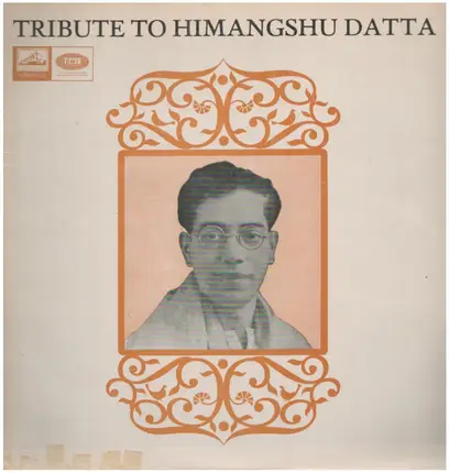 Hemanta Mukherjee / Shyamal Mitra / Manabendra Mukherjee a.o. - Tribute To Himangshu Datta