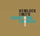 CD - Hemlock Smith - Everything Has Changed