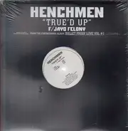 Henchmen - true'd up