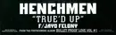 12'' - Henchmen - True'd Up