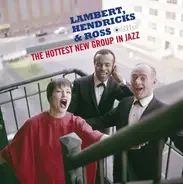 HENDRICKS & ROSS LAMBERT - HOTTEST NEW GROUP IN JAZZ