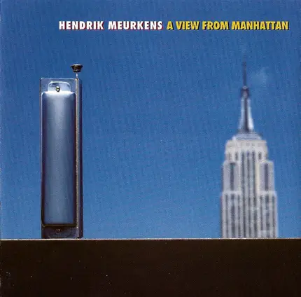 Hendrik Meurkens - A View From Manhattan