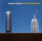 Hendrik Meurkens - A View From Manhattan