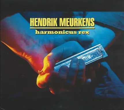Hendrik Meurkens - Harmonicus Rex
