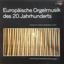 LP - Andriessen / Arro / Martinů a.o. - Europäische Orgelmusik Des 20. Jahrhunderts - with insert