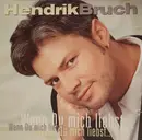 CD - Hendrik Bruch - Wenn Du Mich Liebst …