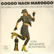 Hendrike Von Sydow Und Dieter Thomas - Goggo Nach Maroggo