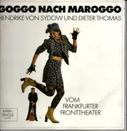 Hendrike Von Sydow Und Dieter Thomas - Goggo Nach Maroggo