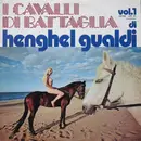 LP - Henghel Gualdi - I Cavalli Di Battaglia - Vol. 1