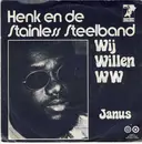 7inch Vinyl Single - Henk En De Stainless Steelband - Wij Willen W.W.