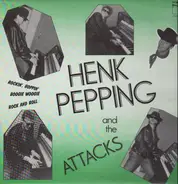 Henk Pepping And The Attacks - Rockin', Boppin' Boogie Woogie Rock And Roll